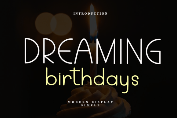 Dreaming Birthdays Font: Warmth for Editorial Layouts